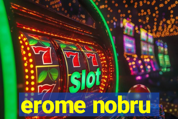 erome nobru